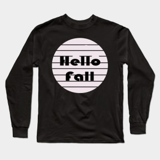 Hello Fall Long Sleeve T-Shirt